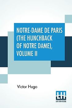Notre-Dame De Paris (The Hunchback Of Notre Dame), Volume II