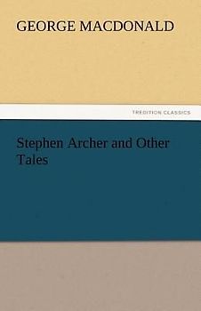 Stephen Archer and Other Tales