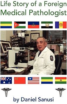 Life Story of a Foreign Medical Pathologist