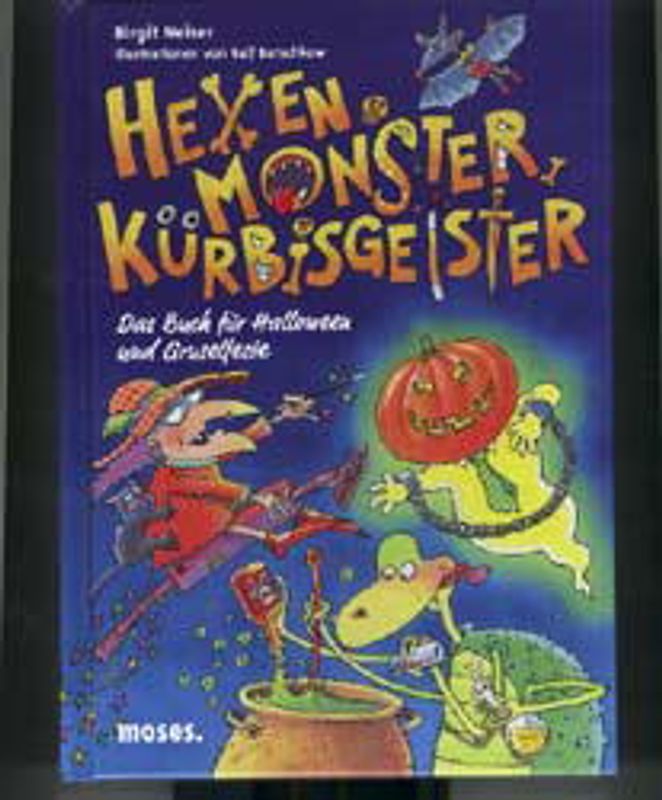 Hexen, Monster, Kürbisgeister. Das Buch für Halloween und Gruselfeste