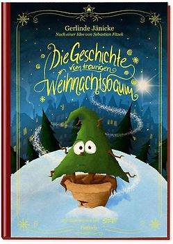 Die Geschichte vom traurigen Weihnachtsbaum