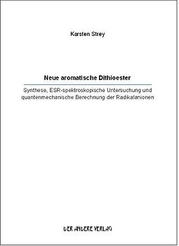 Neue aromatische Dithioester. Synthese, ESR-spektroskopische Untersuchung und quantenmechanische Berechnung der Radikalanionen