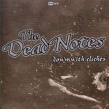 the Dead Notes - Down With Cliches