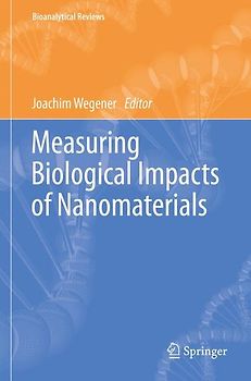 Measuring Biological Impacts of Nanomaterials