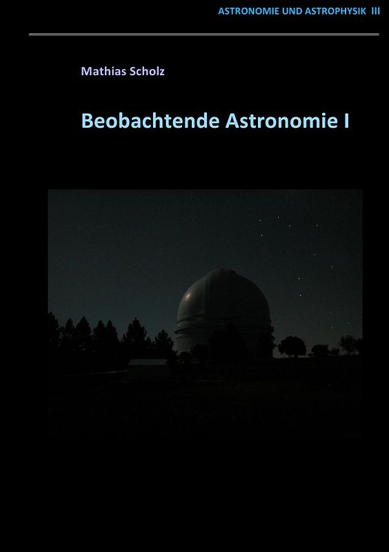 Beobachtende Astronomie I