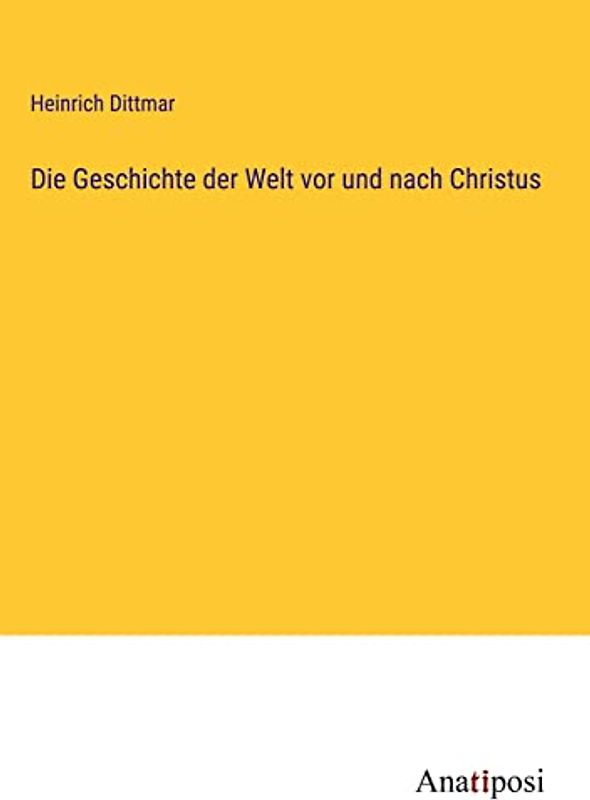 Die Geschichte der Welt vor und nach Christus