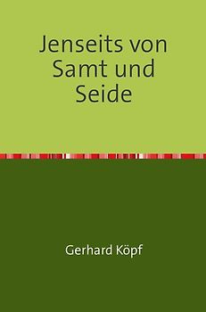 Jenseits von Samt und Seide