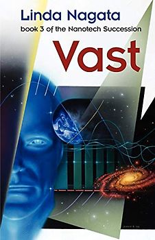 Vast (The Nanotech Succession, Band 3)