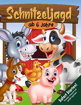 Schnitzeljagd Kindergeburtstag ab 6 Jahre: Lustiges Bauernhof-Schatzsuche-Kinder-Partyspiel zum Sofort Starten und Spaß haben für Vielbeschäftigte (Bravo Schatzsuche)