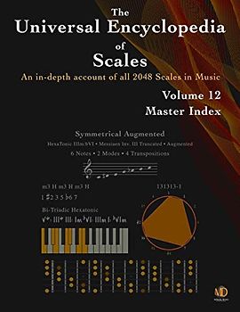 The Universal Encyclopedia of Scales Volume 12: Master Index