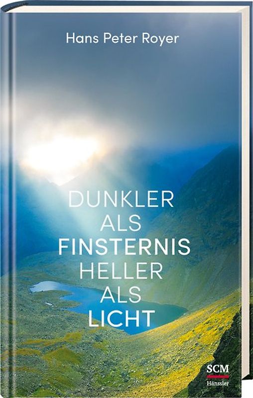 Dunkler als Finsternis - heller als Licht