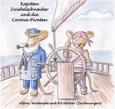 Kapitän Zwiebelschneider und die Corona-Piraten