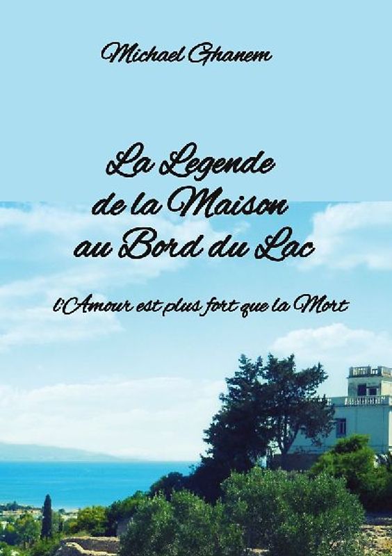 La Legende de la Maison au Bord du Lac