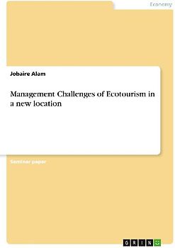 Management Challenges of Ecotourism in a new location