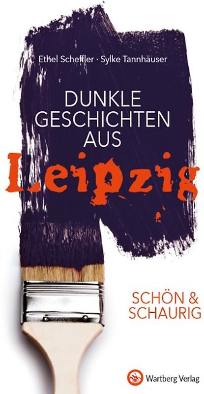 SCHÖN & SCHAURIG – Dunkle Geschichten aus Leipzig