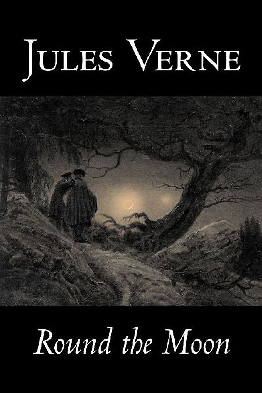 Round the Moon by Jules Verne, Fiction, Fantasy & Magic