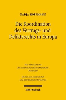 Die Koordination des Vertrags- und Deliktsrechts in Europa