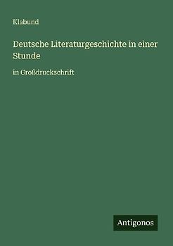 Deutsche Literaturgeschichte in einer Stunde