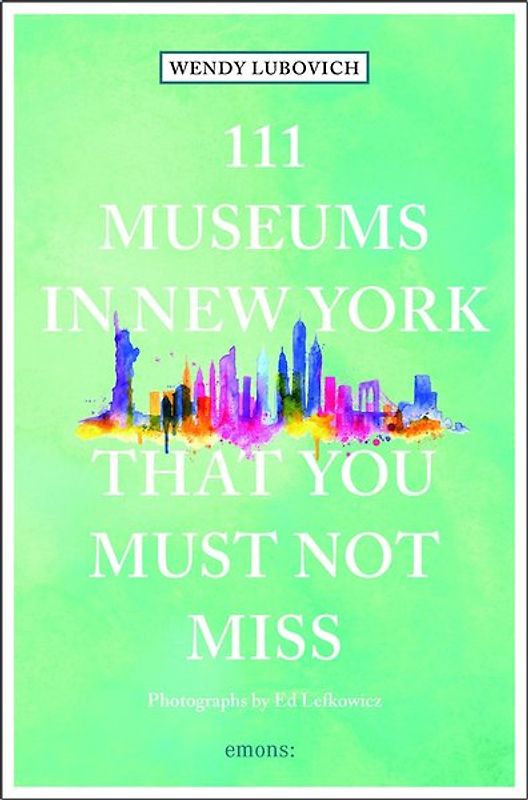 111 Museums in New York That You Must Not Miss
