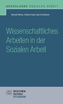 Wissenschaftliches Arbeiten in der Sozialen Arbeit