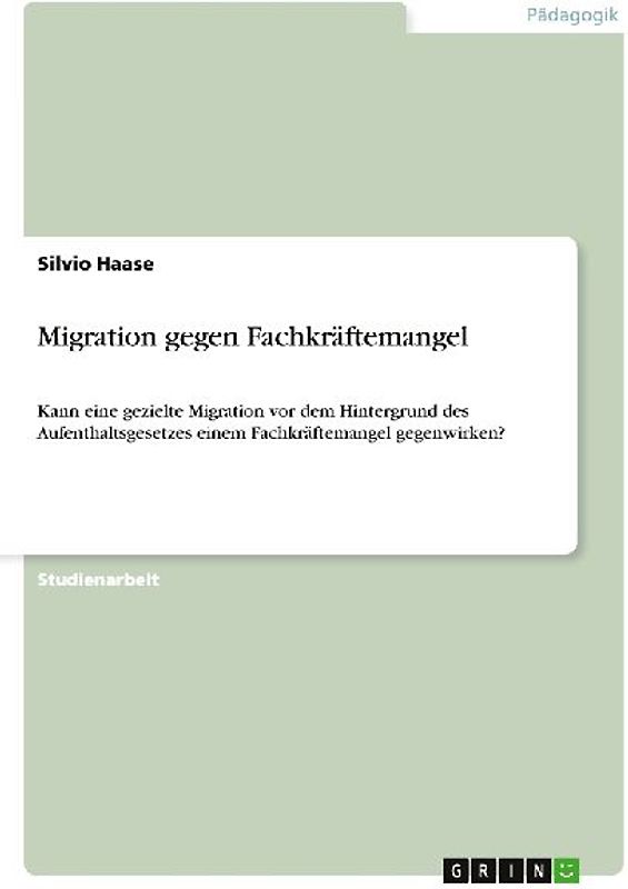 Migration gegen Fachkräftemangel