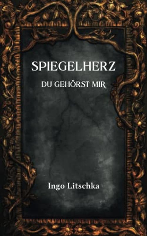 Spiegelherz: Du gehörst mir