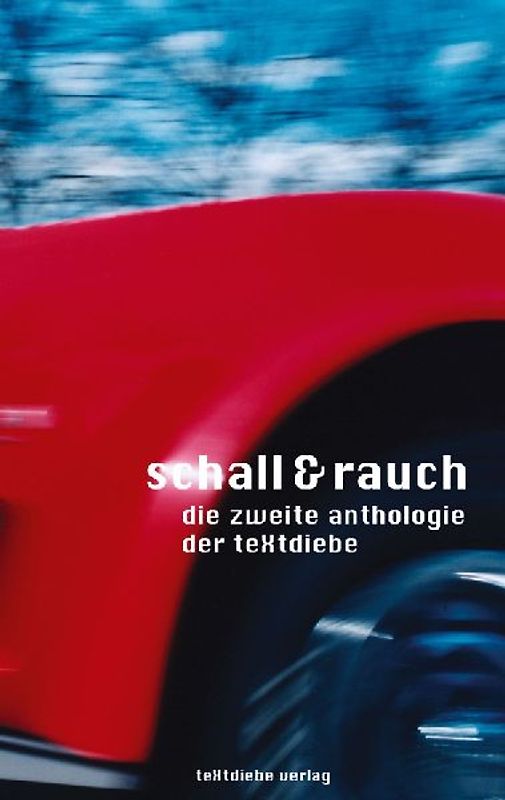 Schall und Rauch: Die zweite Anthologie der Textdiebe - Diverse Autoren