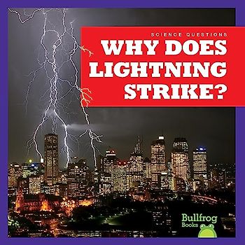 Why Does Lightning Strike?