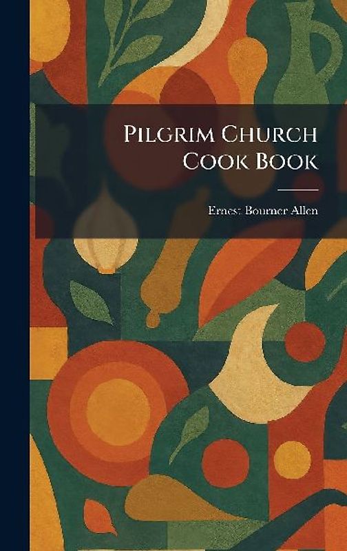 Pilgrim Church Cook Book