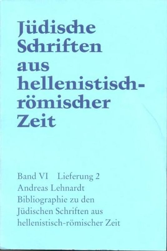 Jüdische Schriften aus hellenistisch-römischer Zeit, Bd 6: Supplementa / Bibliographie zu den Jüdischen Schriften aus hellenistisch-römischer Zeit