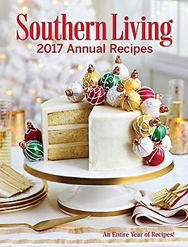 Southern Living Annual Recipes 2017