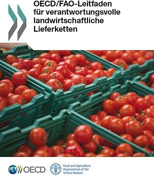 OECD/FAO-Leitfaden für verantwortungsvolle landwirtschaftliche Lieferketten