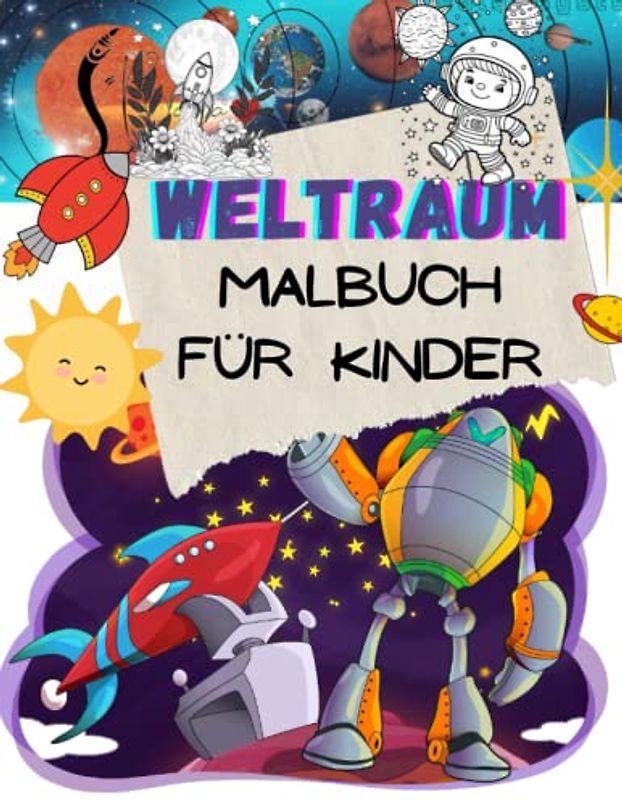 Weltraum Malbuch für Kinder: Weltall Buch für Jungen und Mädchen | Aktivitätsbuch über den Weltraum, Astronauten, Planeten und Raumschiffe | Groß, Din A4