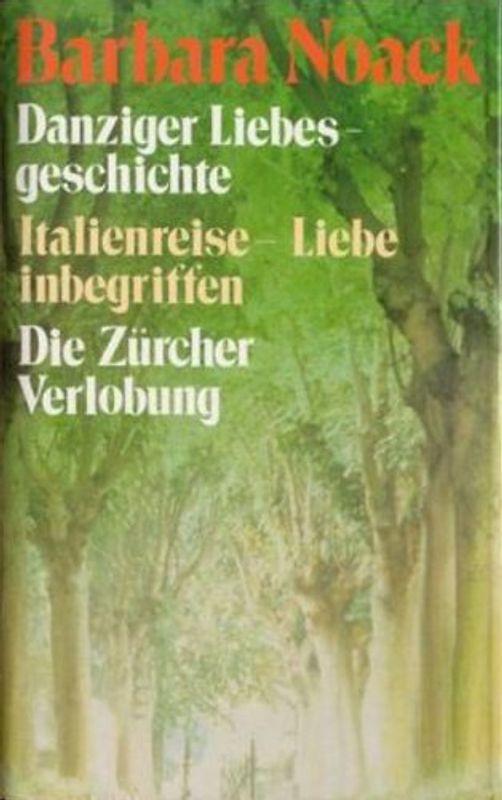 Danziger Liebesgeschichte Italienreise- Liebe inbegriffen Die Züricher Verlobung