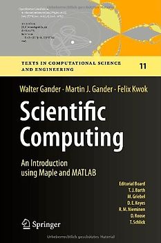 Scientific Computing - An Introduction using Maple and MATLAB