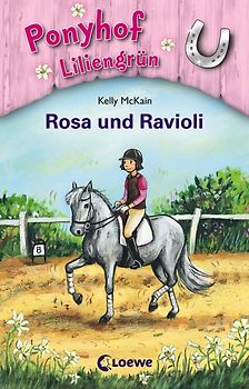 Ponyhof Liliengrün (Band 7) – Rosa und Ravioli