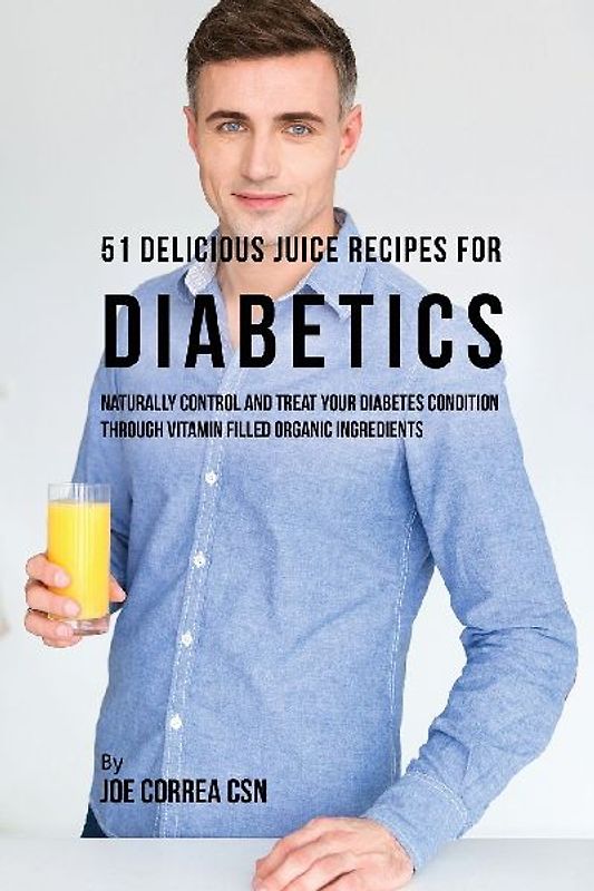 51 Delicious Juice Recipes for Diabetics