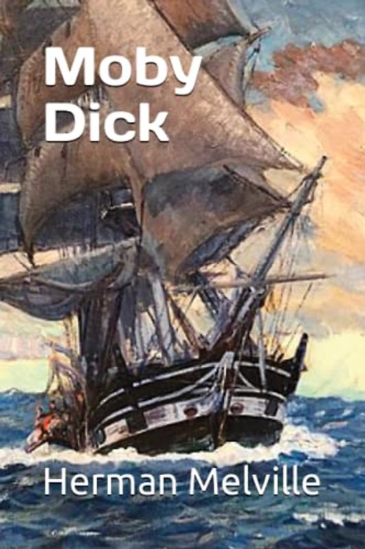 Moby Dick: Or the Whale