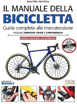 Il manuale della bicicletta. Guida completa alla manutenzione