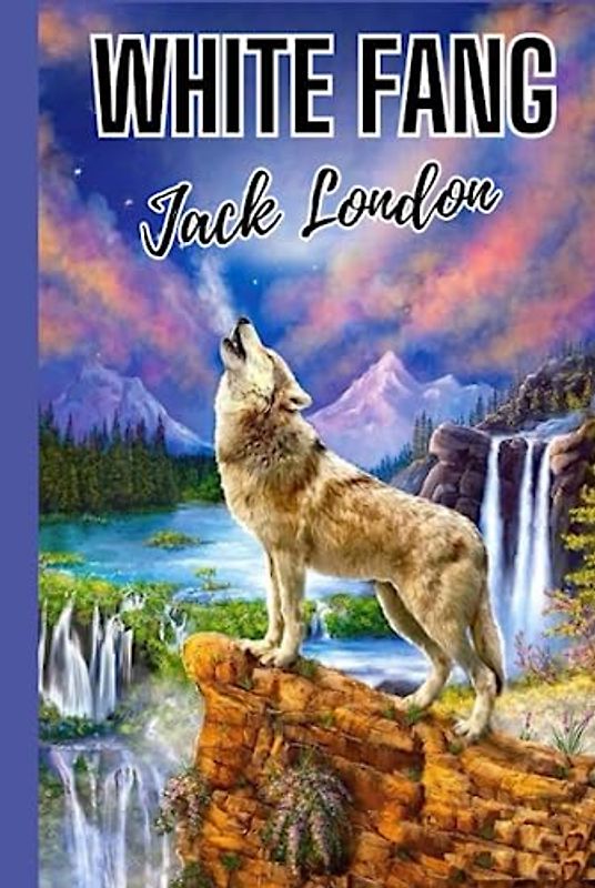 White Fang "Annotated Edition"