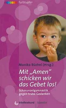 Mit "Amen" schicken wir das Gebet los!