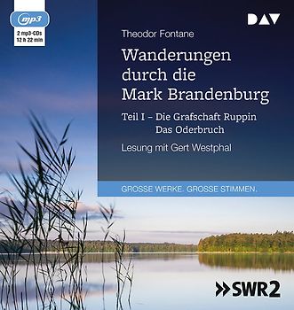 Wanderungen durch die Mark Brandenburg – Teil I: Die Grafschaft Ruppin / Das Oderbruch