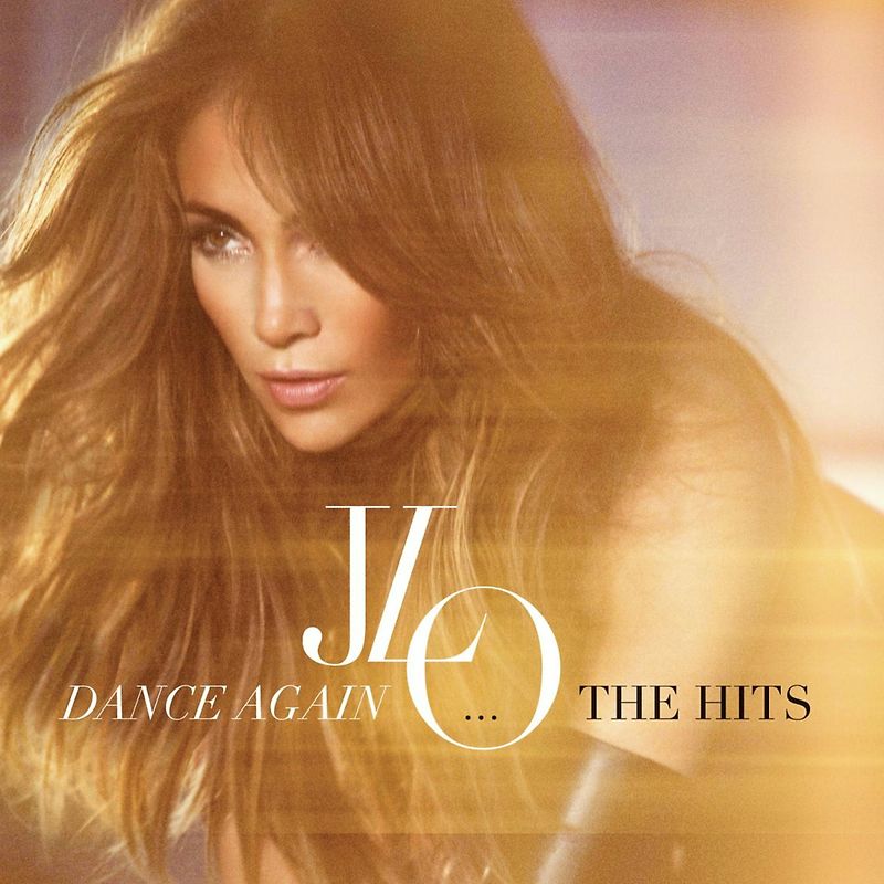 Dance Again...the Hits - Jennifer Lopez