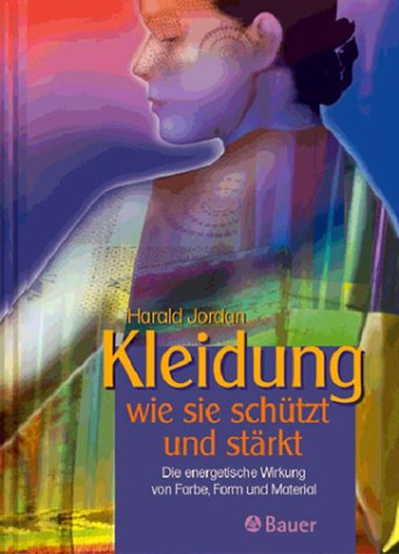 Kleidung - wie sie schützt und stärkt