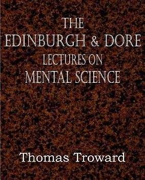 The Edinburgh & Dore Lectures on Mental Science