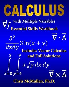 Calculus with Multiple Variables Essential Skills Workbook: Includes Vector Calculus and Full Solutions