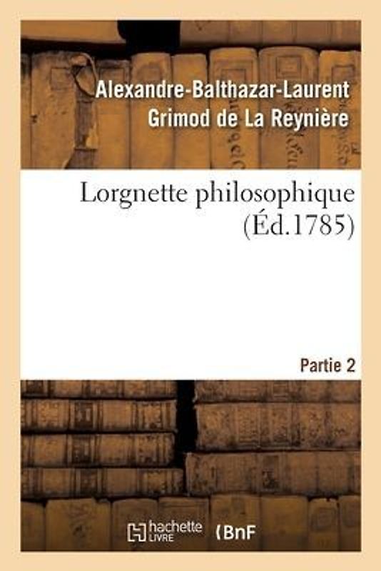 Lorgnette Philosophique. Partie 2
