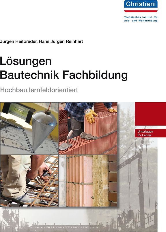 Lösungen Bautechnik Fachbildung - Hochbau lernfeldorientiert