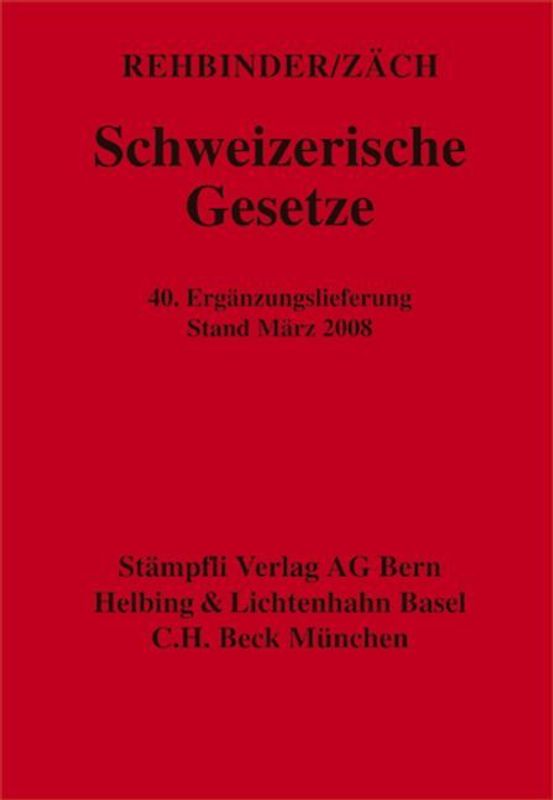 Schweizerische Gesetze. Loseblattausgabe / Schweizerische Gesetze