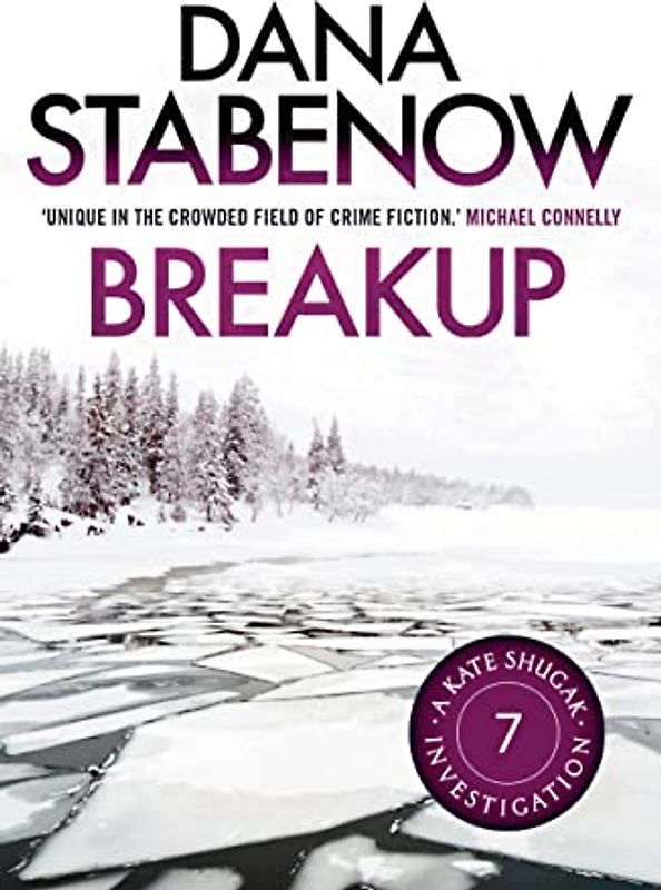 Breakup (A Kate Shugak Investigation, Band 7)